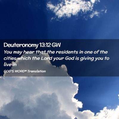 Picture 02 - Deuteronomy 13:12 GW - You may hear that the residents in one of the - Bible Verse Picture