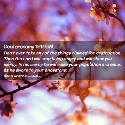 Picture 02 - Deuteronomy 13:17 GW - Don’t ever take any of the things claimed for - Bible Verse Picture