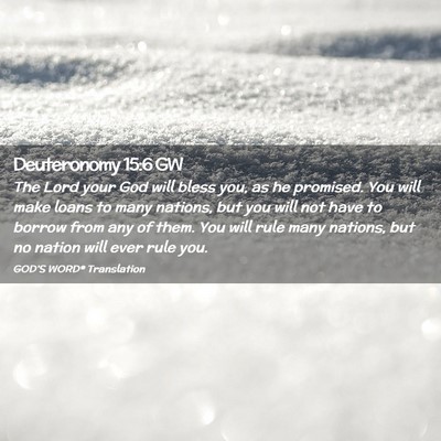 Picture 02 - Deuteronomy 15:6 GW - The Lord your God will bless you, as he promised. - Bible Verse Picture