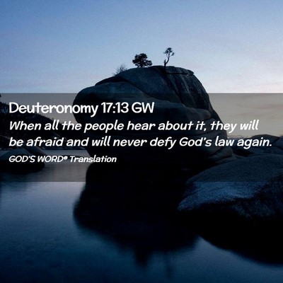 Picture 02 - Deuteronomy 17:13 GW - When all the people hear about it, they will be - Bible Verse Picture