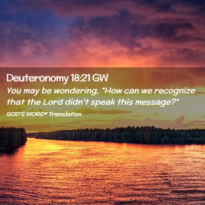 Picture 02 - Deuteronomy 18:21 GW - You may be wondering, “How can we recognize - Bible Verse Picture
