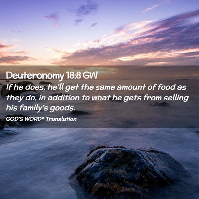Picture 02 - Deuteronomy 18:8 GW - If he does, he’ll get the same amount of food - Bible Verse Picture