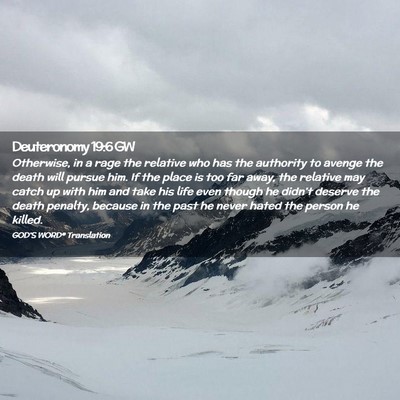 Picture 02 - Deuteronomy 19:6 GW - Otherwise, in a rage the relative who has the - Bible Verse Picture