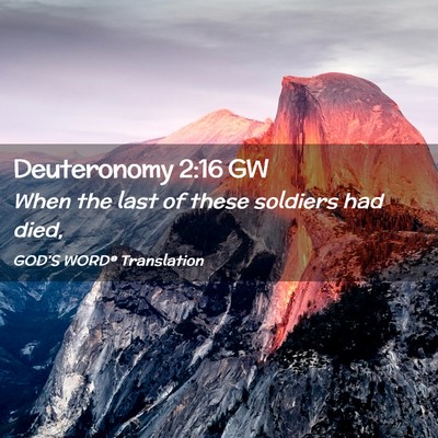 Picture 02 - Deuteronomy 2:16 GW - When the last of these soldiers had - Bible Verse Picture