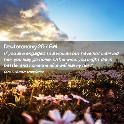 Picture 02 - Deuteronomy 20:7 GW - If you are engaged to a woman but have not - Bible Verse Picture