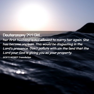 Picture 02 - Deuteronomy 24:4 GW - her first husband is not allowed to marry her - Bible Verse Picture