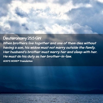 Picture 02 - Deuteronomy 25:5 GW - When brothers live together and one of them dies - Bible Verse Picture
