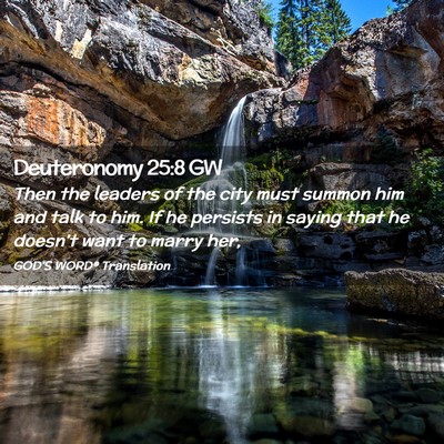 Picture 02 - Deuteronomy 25:8 GW - Then the leaders of the city must summon him and - Bible Verse Picture