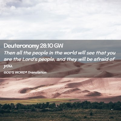 Picture 02 - Deuteronomy 28:10 GW - Then all the people in the world will see that - Bible Verse Picture