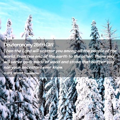 Picture 02 - Deuteronomy 28:64 GW - Then the Lord will scatter you among all the - Bible Verse Picture
