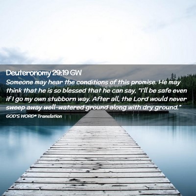 Picture 02 - Deuteronomy 29:19 GW - Someone may hear the conditions of this promise. - Bible Verse Picture