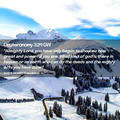 Picture 02 - Deuteronomy 3:24 GW - “Almighty Lord, you have only begun to show me - Bible Verse Picture