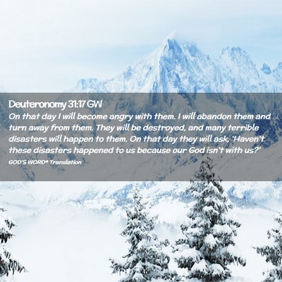 Picture 02 - Deuteronomy 31:17 GW - On that day I will become angry with them. I will - Bible Verse Picture
