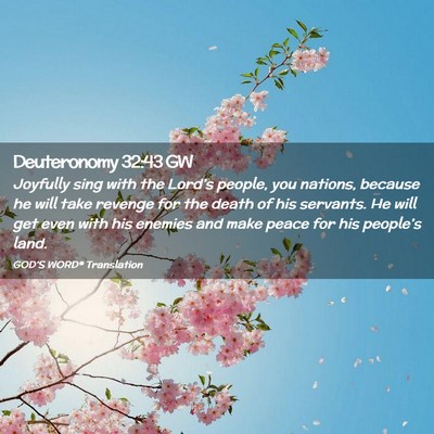 Picture 02 - Deuteronomy 32:43 GW - Joyfully sing with the Lord’s people, you - Bible Verse Picture