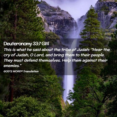 Picture 02 - Deuteronomy 33:7 GW - This is what he said about the tribe of Judah: - Bible Verse Picture