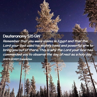 Picture 02 - Deuteronomy 5:15 GW - Remember that you were slaves in Egypt and that - Bible Verse Picture
