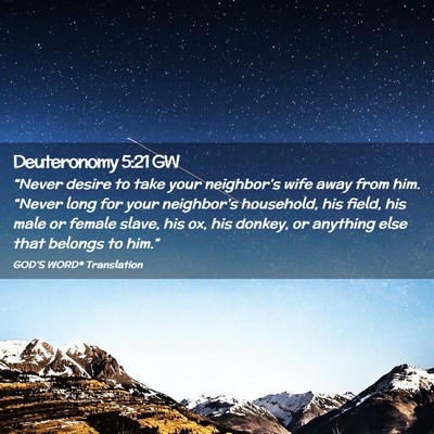Picture 02 - Deuteronomy 5:21 GW - “Never desire to take your neighbor’s wife - Bible Verse Picture