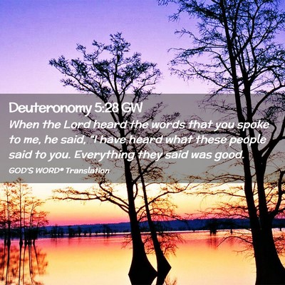Picture 02 - Deuteronomy 5:28 GW - When the Lord heard the words that you spoke to - Bible Verse Picture