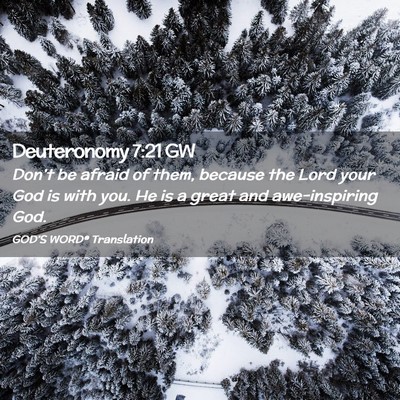 Picture 02 - Deuteronomy 7:21 GW - Don’t be afraid of them, because the Lord your - Bible Verse Picture