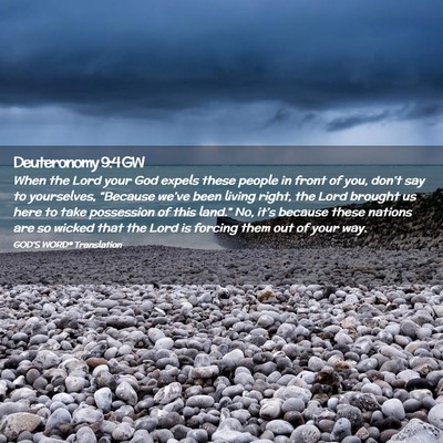 Picture 02 - Deuteronomy 9:4 GW - When the Lord your God expels these people in - Bible Verse Picture