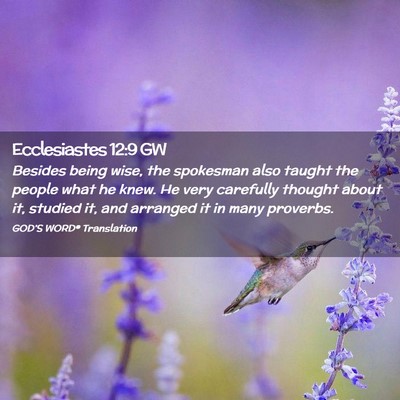 Picture 02 - Ecclesiastes 12:9 GW - Besides being wise, the spokesman also taught the - Bible Verse Picture