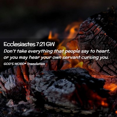 Picture 02 - Ecclesiastes 7:21 GW - Don’t take everything that people say to heart, - Bible Verse Picture