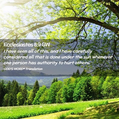 Picture 02 - Ecclesiastes 8:9 GW - I have seen all of this, and I have carefully - Bible Verse Picture