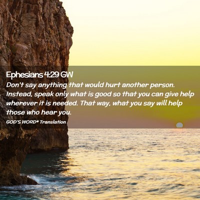 Picture 02 - Ephesians 4:29 GW - Don’t say anything that would hurt another - Bible Verse Picture