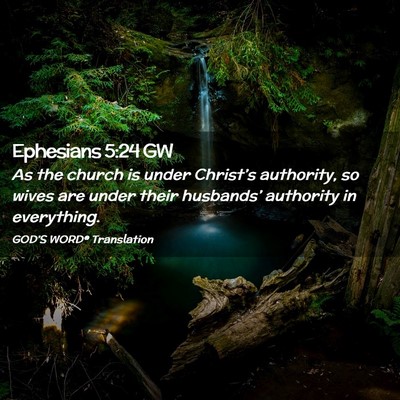 Picture 02 - Ephesians 5:24 GW - As the church is under Christ’s authority, so - Bible Verse Picture