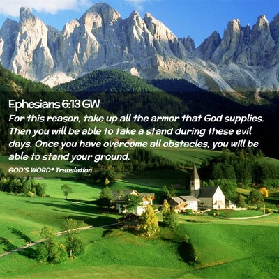 Picture 02 - Ephesians 6:13 GW - For this reason, take up all the armor that God - Bible Verse Picture