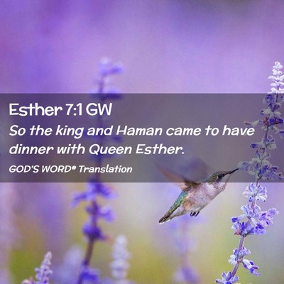 Picture 02 - Esther 7:1 GW - So the king and Haman came to have dinner with - Bible Verse Picture