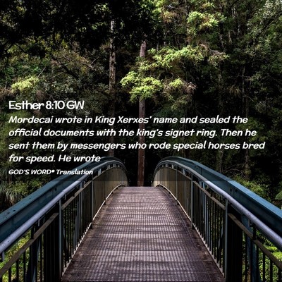Picture 02 - Esther 8:10 GW - Mordecai wrote in King Xerxes’ name and sealed - Bible Verse Picture