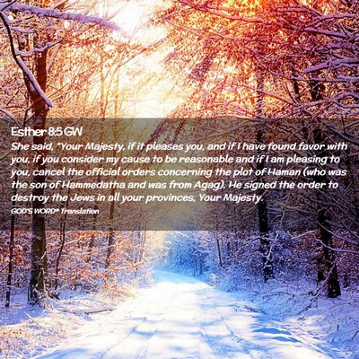 Picture 02 - Esther 8:5 GW - She said, “Your Majesty, if it pleases you, and - Bible Verse Picture