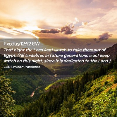Picture 02 - Exodus 12:42 GW - That night the Lord kept watch to take them out - Bible Verse Picture