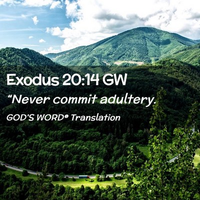 Picture 02 - Exodus 20:14 GW - “Never commit - Bible Verse Picture