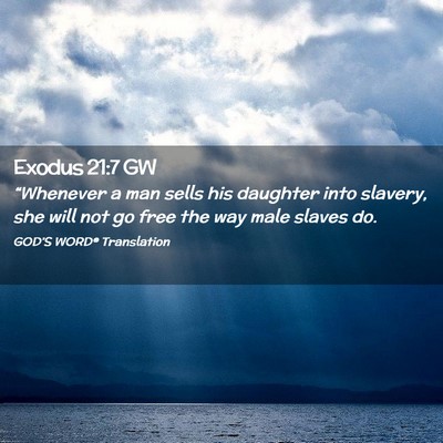 Picture 02 - Exodus 21:7 GW - “Whenever a man sells his daughter into - Bible Verse Picture