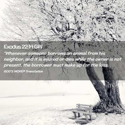 Picture 02 - Exodus 22:14 GW - “Whenever someone borrows an animal from his - Bible Verse Picture