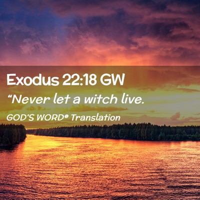 Picture 02 - Exodus 22:18 GW - “Never let a witch - Bible Verse Picture