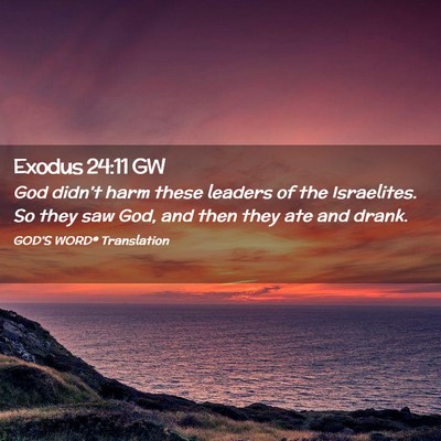 Picture 02 - Exodus 24:11 GW - God didn’t harm these leaders of the - Bible Verse Picture
