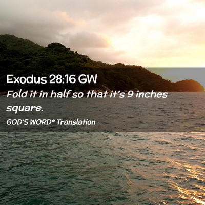 Picture 02 - Exodus 28:16 GW - Fold it in half so that it’s 9 inches - Bible Verse Picture