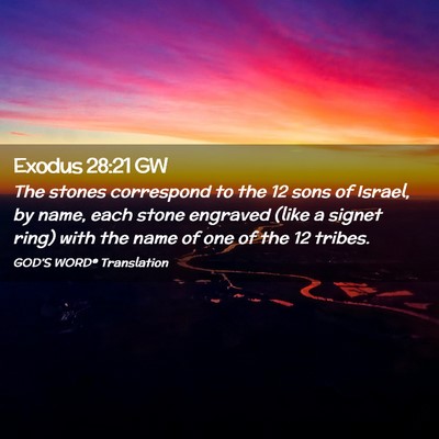 Picture 02 - Exodus 28:21 GW - The stones correspond to the 12 sons of Israel, - Bible Verse Picture