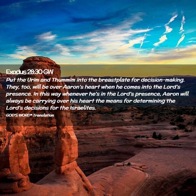 Picture 02 - Exodus 28:30 GW - Put the Urim and Thummim into the breastplate for - Bible Verse Picture