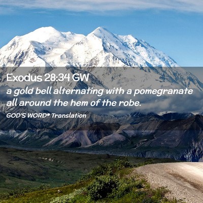 Picture 02 - Exodus 28:34 GW - a gold bell alternating with a pomegranate all - Bible Verse Picture