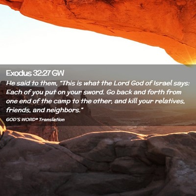 Picture 02 - Exodus 32:27 GW - He said to them, “This is what the Lord God of - Bible Verse Picture