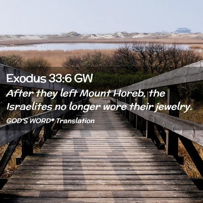 Picture 02 - Exodus 33:6 GW - After they left Mount Horeb, the Israelites no - Bible Verse Picture