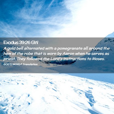 Picture 02 - Exodus 39:26 GW - A gold bell alternated with a pomegranate all - Bible Verse Picture