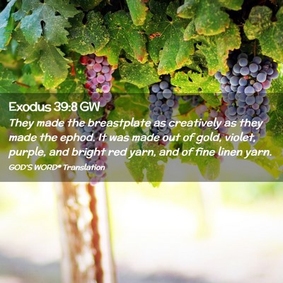 Picture 02 - Exodus 39:8 GW - They made the breastplate as creatively as they - Bible Verse Picture