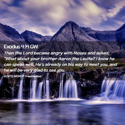 Picture 02 - Exodus 4:14 GW - Then the Lord became angry with Moses and asked, - Bible Verse Picture
