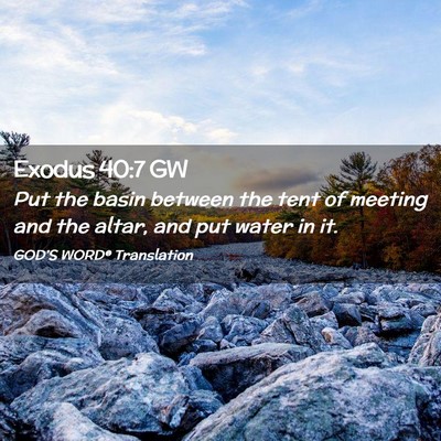Picture 02 - Exodus 40:7 GW - Put the basin between the tent of meeting and the - Bible Verse Picture