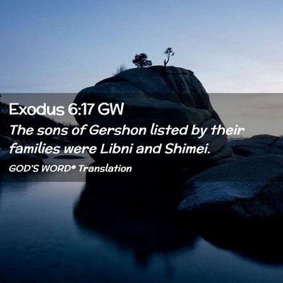Picture 02 - Exodus 6:17 GW - The sons of Gershon listed by their families were - Bible Verse Picture